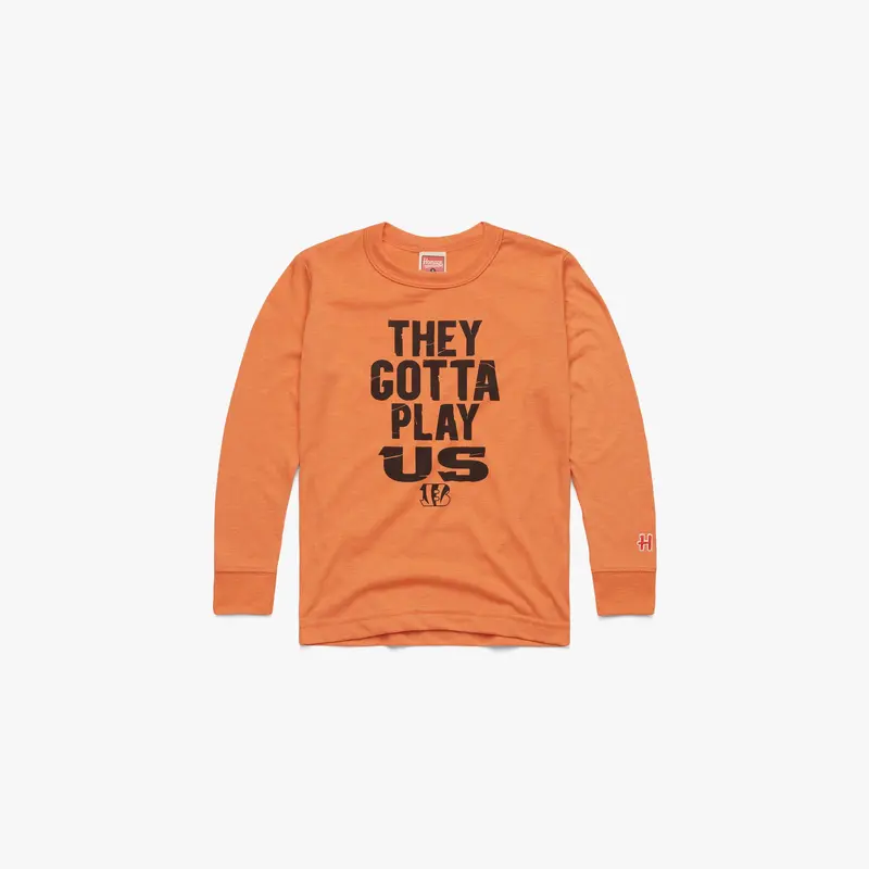 Youth Bengals They Gotta Play Us Long Sleeve Tee