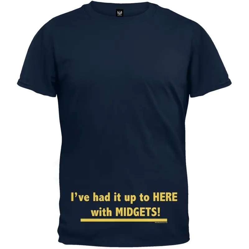 Had It With Midgets T-Shirt