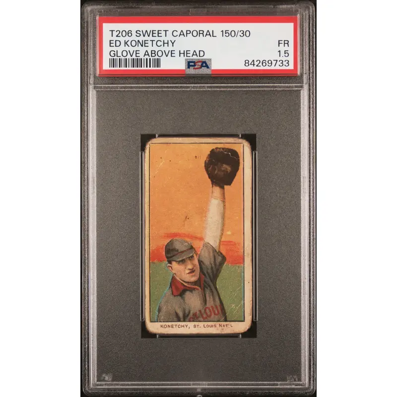 Ed Konetchy 1909-11 T206 Sweet Caporal 150/30 Glove Above Head PSA 1.5 Fair