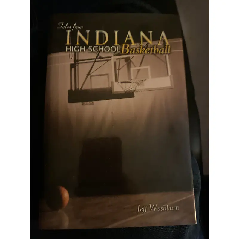 Tales From Indiana High School Basketball